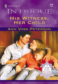 Peterson, Ann Voss — His Witness, Her Child