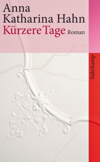 Hahn, Anna Katherina — Kuerzere Tage