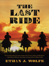 Ethan J. Wolfe — The Last Ride