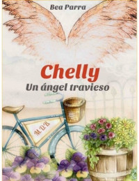 Bea Parra — Chelly: Un Ángel Travieso