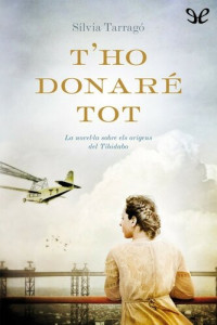 Sílvia Tarragó — T’ho donaré tot