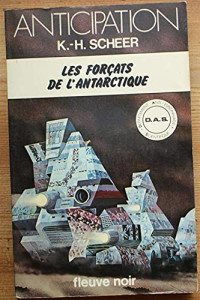 Scheer, Karl Herbert — Les Forcats De L'Antarctique