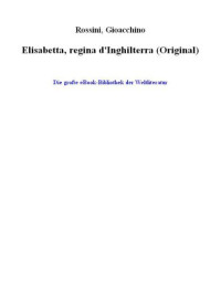 Rossini Gioacchino — Elisabetta, regina d'Inghilterra