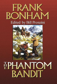 Frank Bonham — The Phantom Bandit