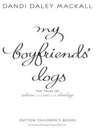 Mackall, Dandi Daley — My Boyfriends' Dogs