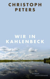 Peters Christoph — Wir in Kahlenbeck