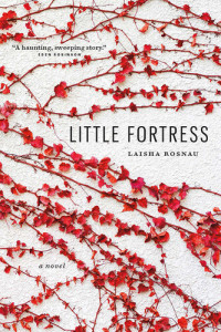 Laisha Rosnau — Little Fortress