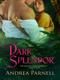 Parnell Andrea — Dark Splendor