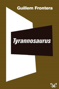 Guillem Frontera — Tyrannosaurus