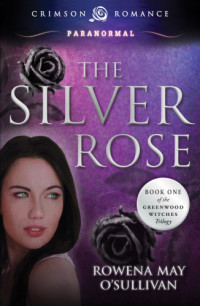 O'Sullivan, Rowena May — The Silver Rose