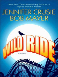Crusie Jennifer; Mayer Bob — Wild Ride