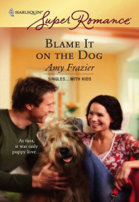 Amy Frazier — Blame It on the Dog