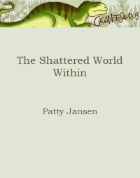 Jansen Patty — The Shattered World Within