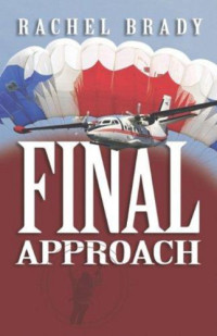 Brady Rachel — Final Approach