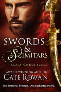 Cate Rowan — Swords and Scimitars: A Fantasy Short Story (Alaia Chronicles: Legends)