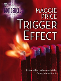 Maggie Price — Trigger Effect