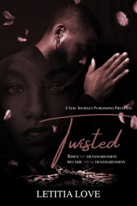 Letitia Love — Twisted: When His Transgressions Become Their Transgressions