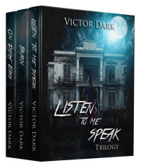 Dark Victor — Listen To Me Speak