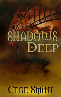 Cege Smith — Shadows Deep (Shadows #2)