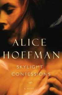 Hoffman Alice — Skylight Confessions
