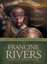 Rivers Francine — The Warrior: Caleb