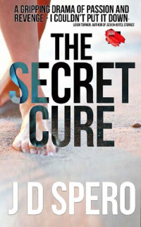 JD Spero — The Secret Cure