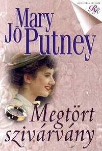 Mary Jo Putney — Megtört szivárvány