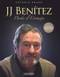 Antonio Erazo — JJ Benítez: desde el corazón