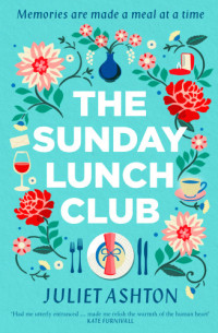 Ashton Juliet — The Sunday Lunch Club