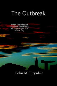 Drysdale, Colin M — The Outbreak