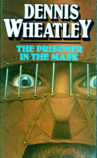 Wheatley Dennis — The Prisoner in the Mask