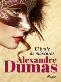Alexandre Dumas — El baile de máscaras