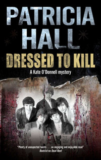 Hall Patricia — Dressed To Kill (A Kate O'Donnell Mystery)