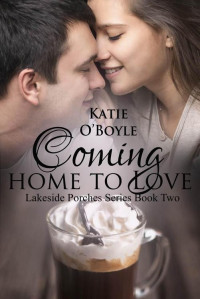 O'Boyle, Katie — Coming Home to Love