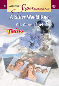 Carmichael, C J — A Sister Would Know