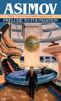 Asimov Isaac — Prelude to Foundation