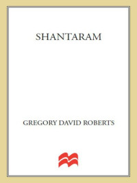 Roberts, Gregory David — Shantaram