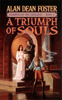 Alan Dean Foster — Catechist 3 - A Triumph of Souls