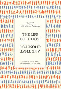 UTS Writer's — The Life You Choose and That Chose You
