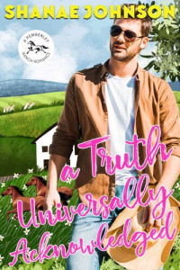 Shanae Johnson — A Truth Universally Acknowledged (A Pemberley Ranch Romance Book 2)