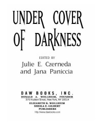 Czerneda Julie E; Paniccia Jana (editor) — Under Cover of Darkness