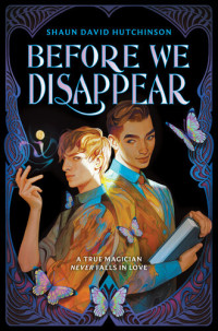 Shaun David Hutchinson — Before We Disappear