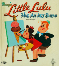  — Marge's Little Lulu Has An Art Show