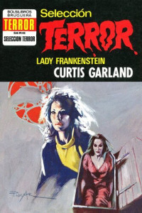 Curtis Garland — Lady Frankenstein