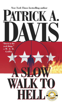 Davis, Patrick A — A Slow Walk to Hell