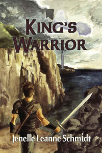 Schmidt, Jenelle Leanne — King's Warrior