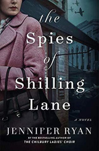 Jennifer Ryan — The Spies of Shilling Lane