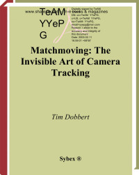 Dobbert Tim — Matchmoving The Invisible Art of Camera