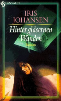 Johansen Iris — Hinter glaesernen Waenden