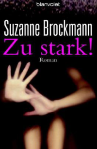 Brockmann Suzanne — Zu stark!